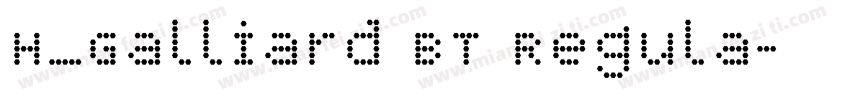 H_Galliard BT Regula字体转换